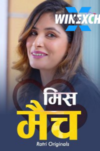 Download WebseriesSex  [18+] Mismatch (2024) S01 [Episode 1 To 3] Hindi Ratri WEB Series