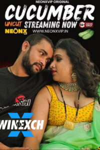 Download WebseriesSex  [18+] Cucumber (2024) UNRATED Hindi NeonX Originals Short Film