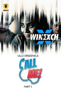Download WebseriesSex [18+] Call Me (2024) S01 Part 1 Hindi ULLU Originals Complete WEB Series